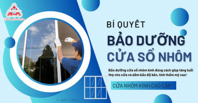 Bảo trì cửa sổ nhôm kính đẹp giúp kéo dài tuổi thọ và giữ vẻ mới lâu hơn